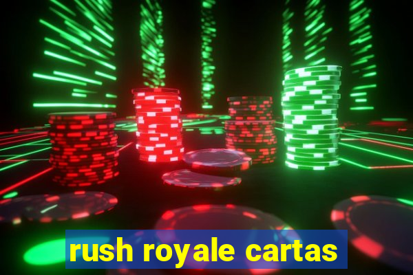 rush royale cartas