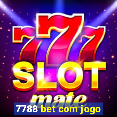 7788 bet com jogo