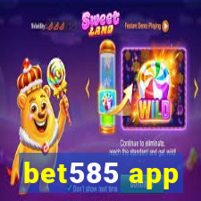 bet585 app