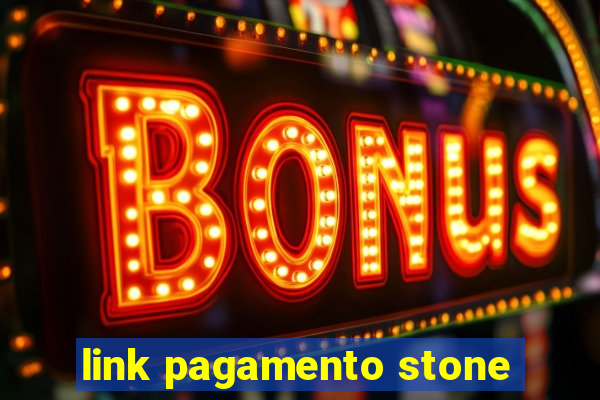 link pagamento stone