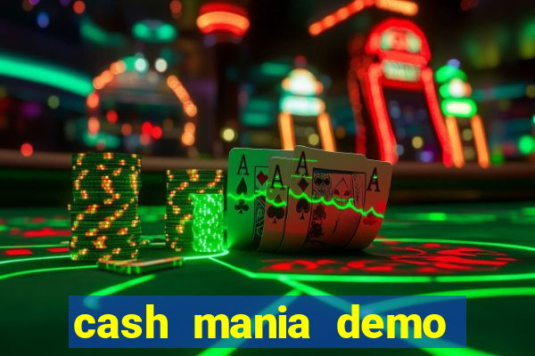 cash mania demo live bet