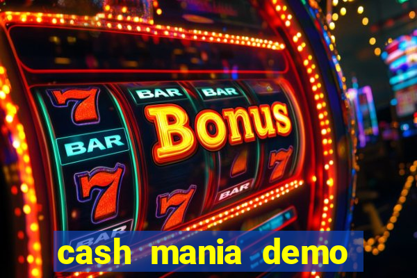 cash mania demo live bet