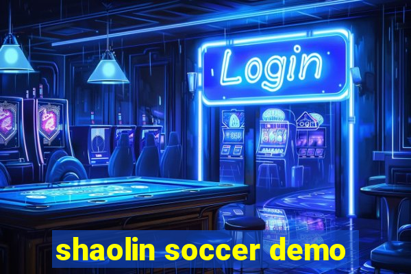 shaolin soccer demo