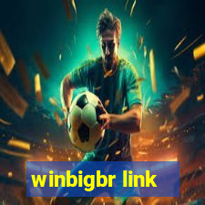 winbigbr link