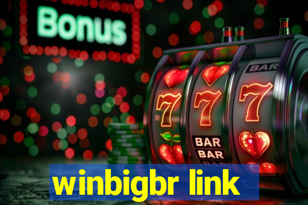 winbigbr link