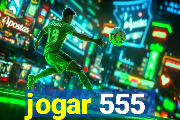 jogar 555