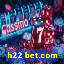 h22 bet.com