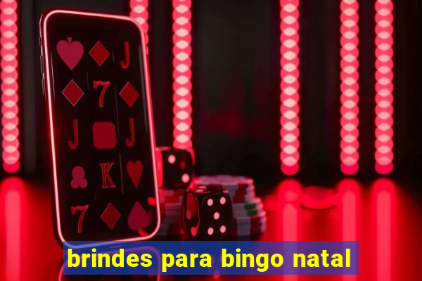 brindes para bingo natal