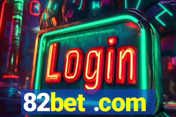 82bet .com