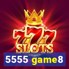 5555 game8