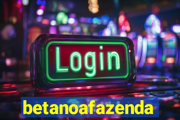 betanoafazenda