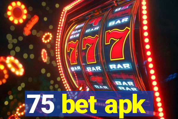 75 bet apk