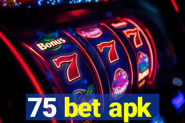 75 bet apk