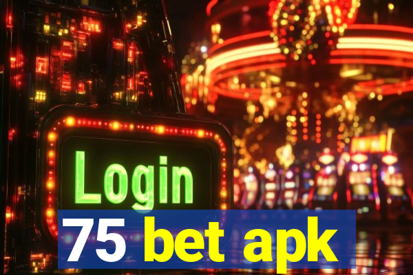 75 bet apk