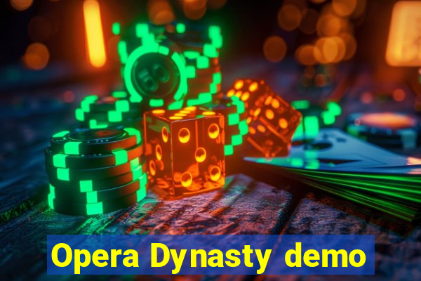 Opera Dynasty demo