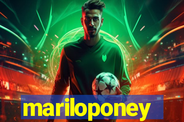 mariloponey