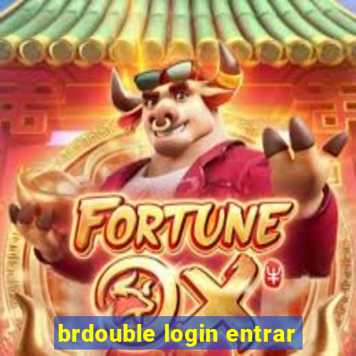 brdouble login entrar