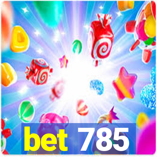 bet 785