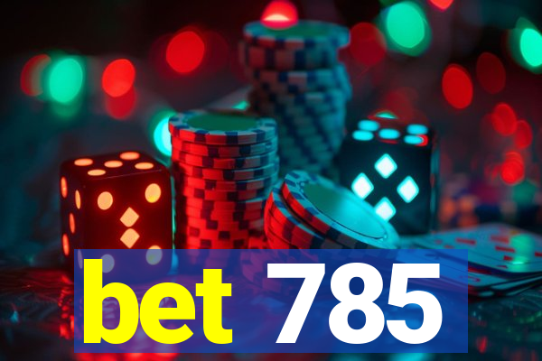 bet 785