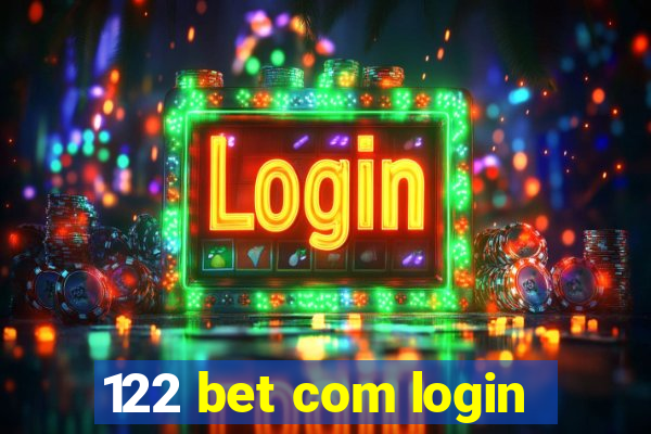 122 bet com login