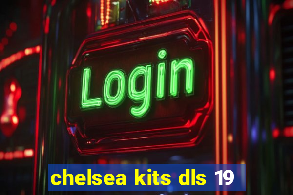 chelsea kits dls 19