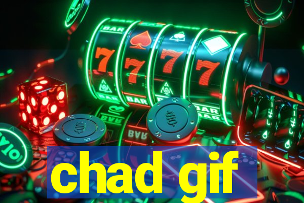 chad gif