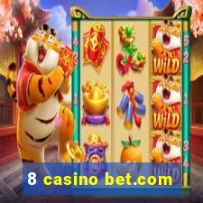 8 casino bet.com