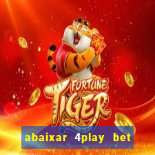 abaixar 4play bet baixar app