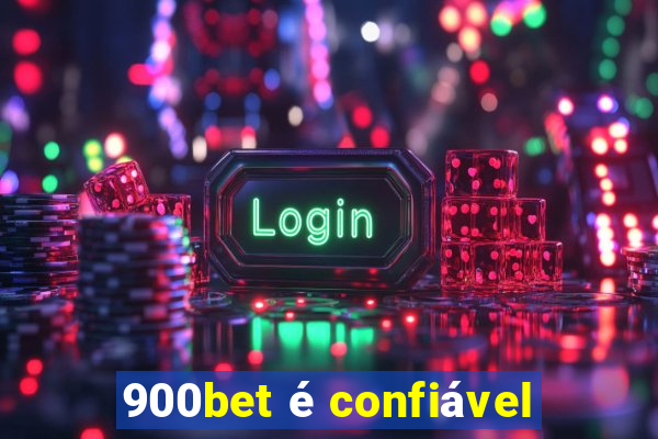 900bet é confiável