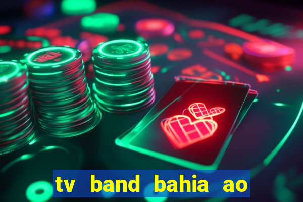 tv band bahia ao vivo online