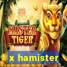 x hamister