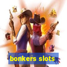 bonkers slots