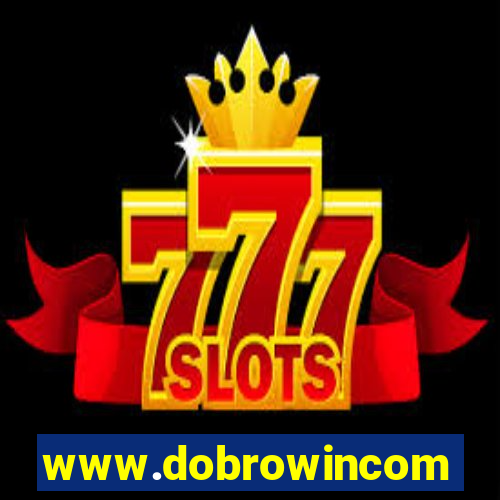 www.dobrowincom