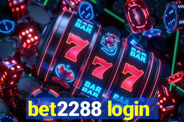 bet2288 login