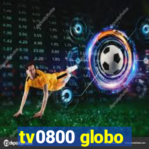 tv0800 globo