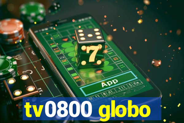 tv0800 globo