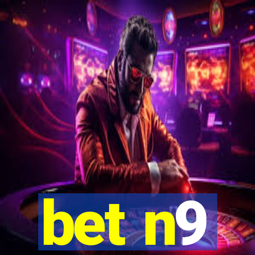 bet n9