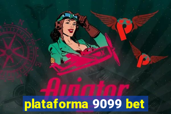 plataforma 9099 bet