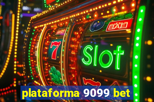 plataforma 9099 bet