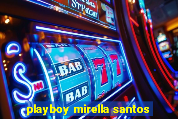 playboy mirella santos