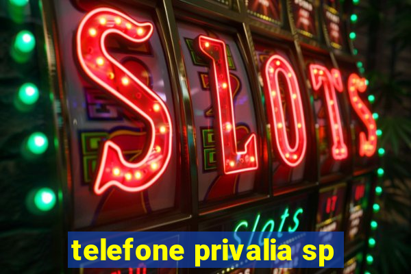 telefone privalia sp