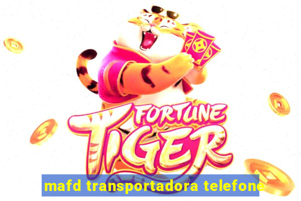 mafd transportadora telefone