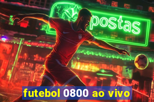 futebol 0800 ao vivo