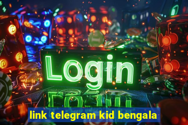 link telegram kid bengala