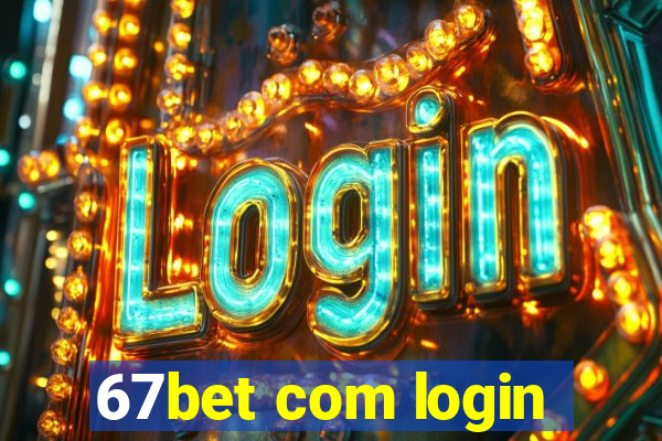 67bet com login