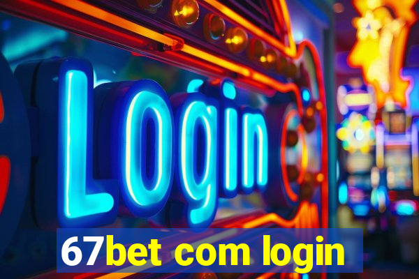 67bet com login