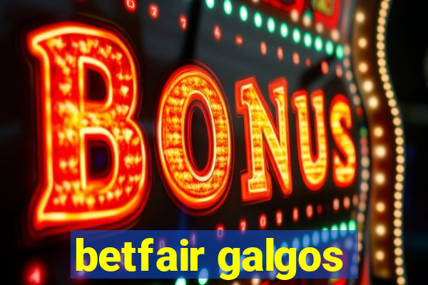 betfair galgos