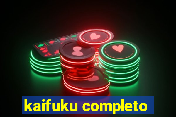 kaifuku completo