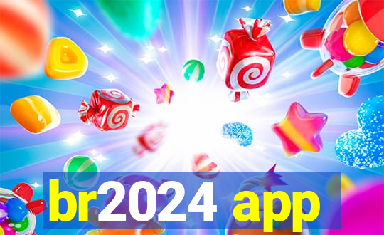 br2024 app