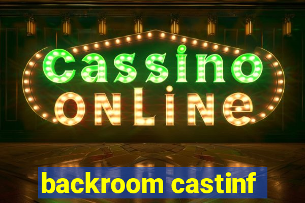 backroom castinf